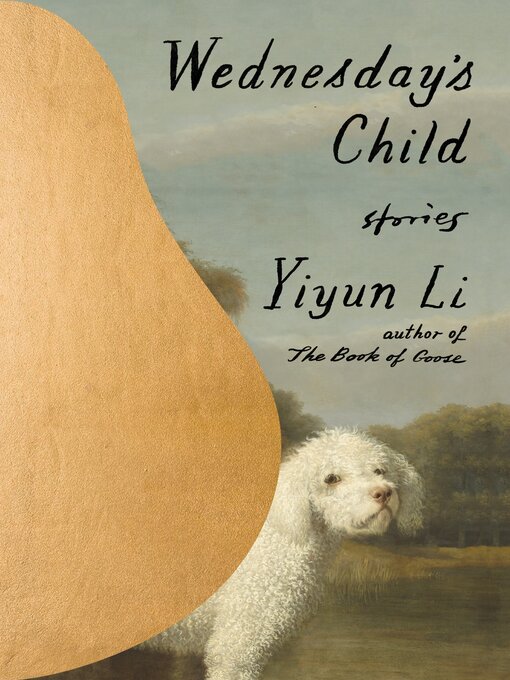 Title details for Wednesday's Child by Yiyun Li - Available